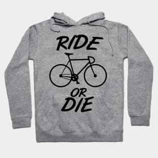 Ride or die cycling Hoodie